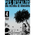 Pies Descalzos 4: Una Historia de Hiroshima / Barefoot Gen 4