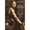 King David: The Real Life of the Man Who Ruled Israel
