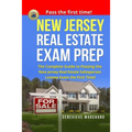 New Jersey Real Estate Exam Prep: The Complete Guide to Passing the New Jersey Real Estate Salesperson License Exam the First Time!