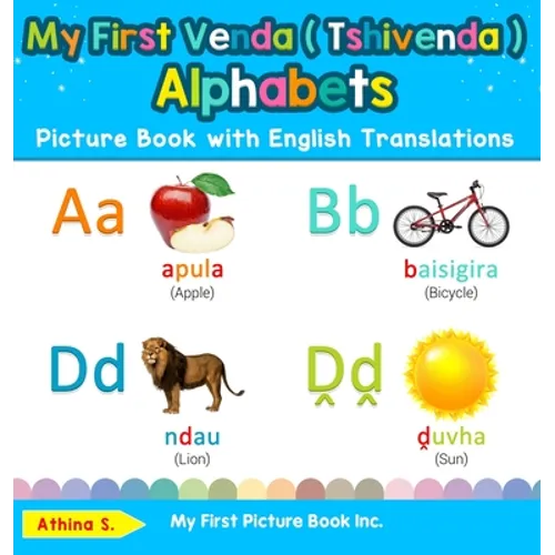 My First Venda ( Tshivenda ) Alphabets Picture Book with English Translations: Bilingual Early Learning & Easy Teaching Venda ( Tshivenda ) Books for