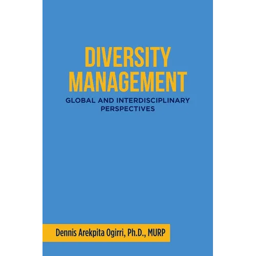 Diversity Management: Global and Interdisciplinary Perspectives