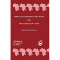African Traditional Religion and the Christian Faith