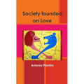 Society founded on Love