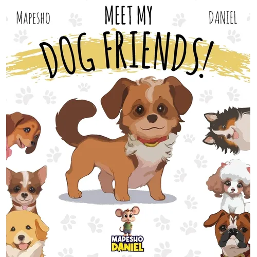 Meet My Dog Friends!: Benny's Big Surprise