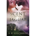 Scent of the Jaguar: (a Deadly Forces Novel)