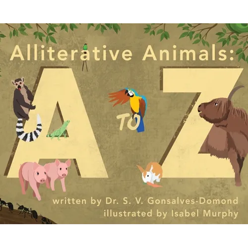 Alliterative Animals: A to Z