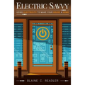 Electric Savvy: Using Electricity to Make Your House a Home