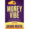 Money Vibe: A fresh way to think about wealth and success!