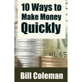 10 Ways to Make Money Quickly