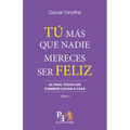 Tú Más Que Nadie Merece Ser Feliz: Al final todos los caminos llevan a casa (Versión México)