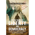 In The Name of Liberty and Democracy: Personal Reflections on Civil Rights and the War in Vietnam