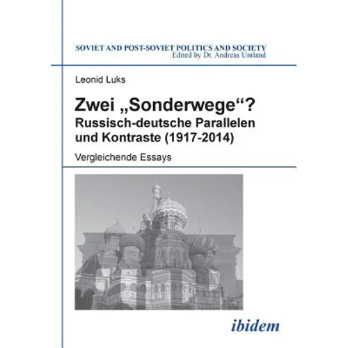 Zwei Sonderwege? Russisch-deutsche Parallelen und Kontraste (1917-2014). Vergleichende Essays
