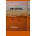 Elemental World Cinema: Cinematic Entanglements of Earth, Fire, Water and Air