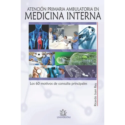 Atención primaria ambulatoria en Medicina Interna: Los 60 motivos de consulta principales