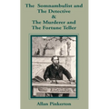 The Somnambulist and the Detective & The Murderer and the Fortune Teller
