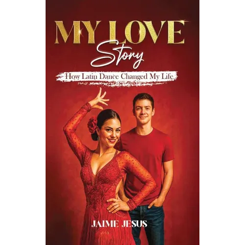 MY LOVE Story: How Latin Dance Changed My Life