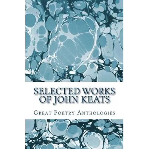 Selected Works of John Keats
