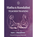 Volume 1- Hatha and Kundalini Yoga TEACHER TRAINING: Volume 1 - History and Philosophy of Yoga