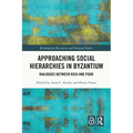Approaching Social Hierarchies in Byzantium: Dialogues Between Rich and Poor