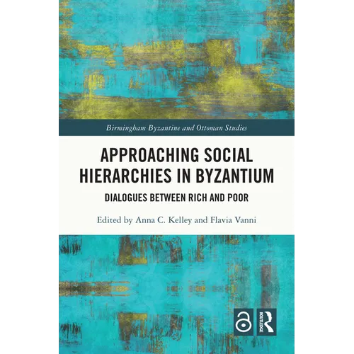 Approaching Social Hierarchies in Byzantium: Dialogues Between Rich and Poor