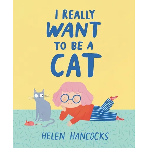 I Really Want to Be a Cat