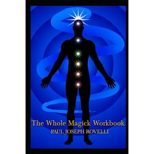 The Whole Magick Workbook