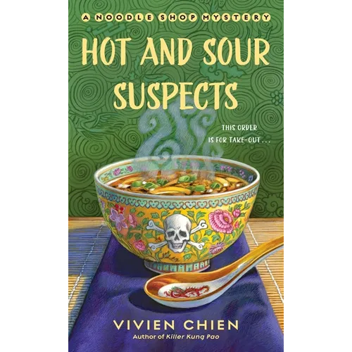 Hot and Sour Suspects: A Noodle Shop Mystery