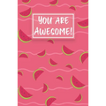 You Are Awesome!: Watermelon Cute gifts colored pattern