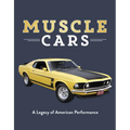 Muscle Cars: A Legacy of American Performance