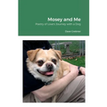 Mosey and Me: Poetry of Love's Journey with a Dog