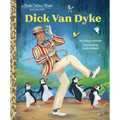 Dick Van Dyke: A Little Golden Book Biography