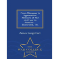 From Manassas to Appomattox. Memoirs of the civil war in America ... Illustrated, etc. - War College Series