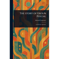 The Story of Eros & Psyche
