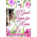 A Good Year for Roses
