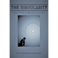 The Singularity: Building a Better Future