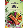 Dieta Antinfiammatoria 2025: 100 Semplici e Gustose Ricette