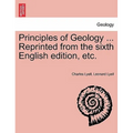 Principles of Geology ... Reprinted from the sixth English edition, etc.