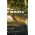 What is Metaphysics: Ruminations on Principial Knowledge and Some of Its Applications