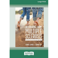 Recovering from Multiple Sclerosis: Real Life Stories of Hope and Inspiration (16pt Large Print Edition)