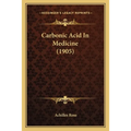 Carbonic Acid In Medicine (1905)