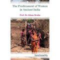 The Predicament of Women in Ancient India