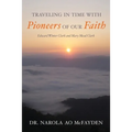 Traveling in Time with Pioneers of Our Faith: Edward Winter Clark and Mary Mead Clark
