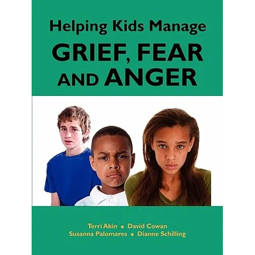 Helping Kids Manage Grief, Fear and Anger