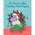 At Home With Momsy and Popsy: The Story of Hildegard the Hippopotamus