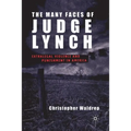 The Many Faces of Judge Lynch: Extralegal Violence and Punishment in America