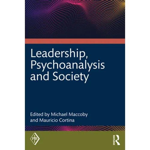 Leadership, Psychoanalysis, and Society