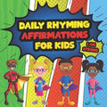 Daily Affirmations For Kids: 28 Positive Rhyming Affirmation Poems For Kids And Toddlers Poems For The Very Young