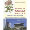 El lugar de Corea en el Sol: Una historia moderna