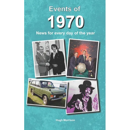 Events of 1970: news for every day of the year