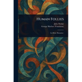 Human Follies